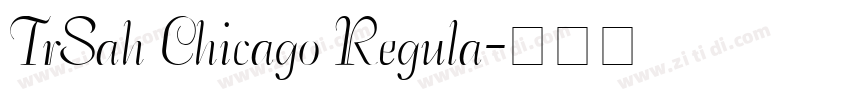 TrSah Chicago Regula字体转换